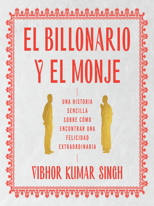 Title details for Billionaire and the Monk, the \ El Billonario y el Monje by Vibhor Kumar Singh - Available